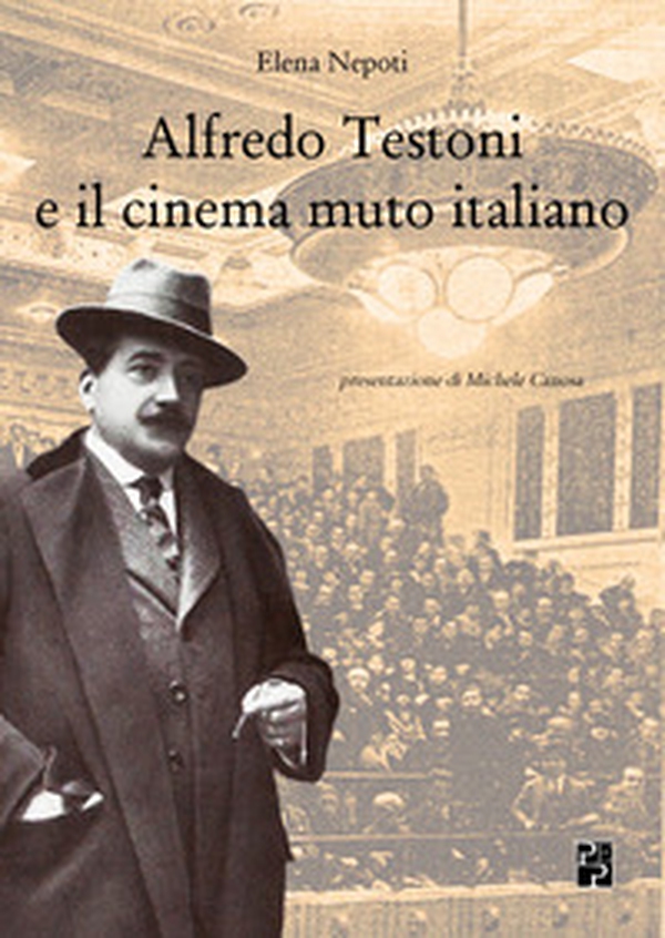 Alfredo Testoni e il cinema muto italiano - Librerie.coop Alfredo Testoni e il cinema muto italiano - Librerie.coop