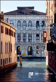 Venezia. Ca' Pesaro. Il palazzo. Le collezioni - Librerie.coop