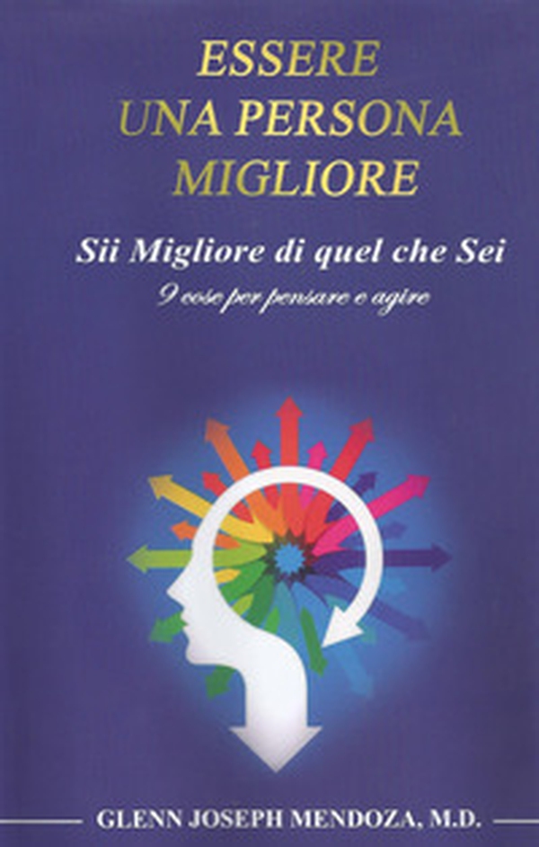 Essere una persona migliore - Librerie.coop Essere una persona migliore - Librerie.coop