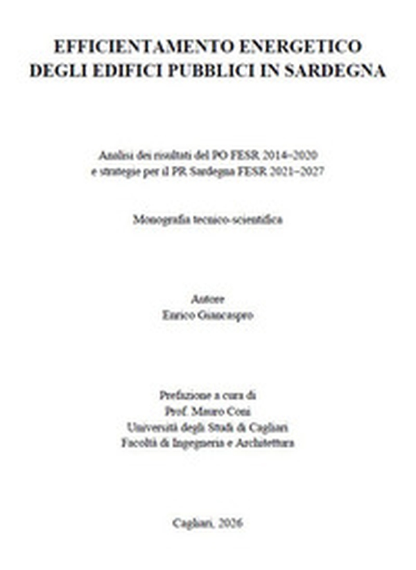 Efficientamento energetico degli edifici pubblici in Sardegna. Analisi dei risultati del PO FESR 2014-2020 e strategie per il PR Sardegna FESR 2021-2027 - Librerie.coop