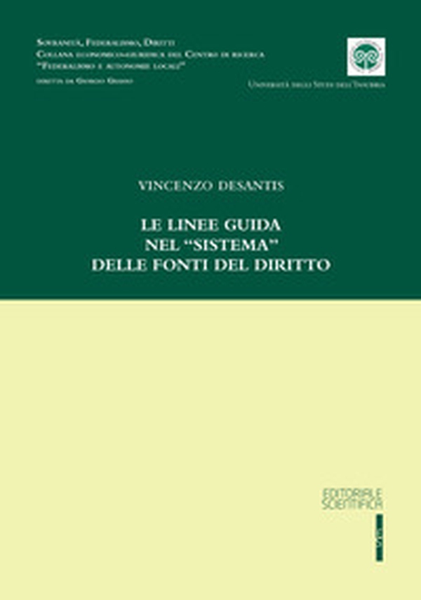 Le linee guida nel «sistema» delle fonti del diritto - Librerie.coop Le linee guida nel «sistema» delle fonti del diritto - Librerie.coop