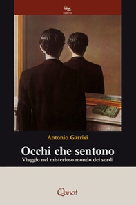 Occhi che sentono. Viaggio nel misterioso mondo dei sordi - Librerie.coop Occhi che sentono. Viaggio nel misterioso mondo dei sordi - Librerie.coop