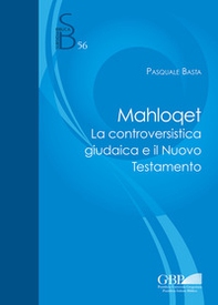 Mahloqet. La controversistica giudaica e il Nuovo Testamento - Librerie.coop