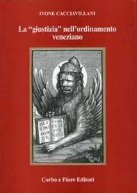 La «giustizia» nell'ordinamento veneziano - Librerie.coop