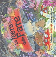 La festa delle fate. Libro pop-up - Librerie.coop