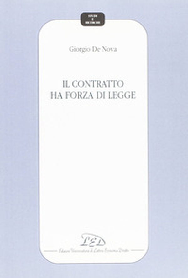Il contratto ha forza di legge - Librerie.coop Il contratto ha forza di legge - Librerie.coop