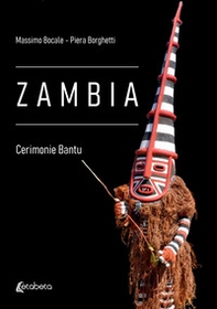 Zambia. Cerimonie Bantu - Librerie.coop