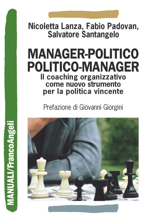 Manager-politico politico-manager. Il coaching organizzativo come nuovo strumento per la politica vincente - Librerie.coop Manager-politico politico-manager. Il coaching organizzativo come nuovo strumento per la politica vincente - Librerie.coop