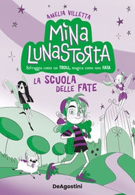 La scuola delle fate. Mina Lunastorta - Vol. 1 - Librerie.coop