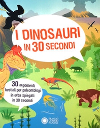 I dinosauri in 30 secondi - Librerie.coop