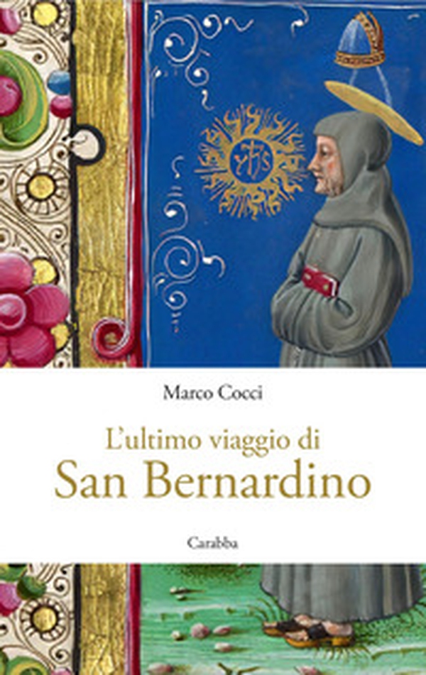 L'ultimo viaggio di San Bernardino - Librerie.coop