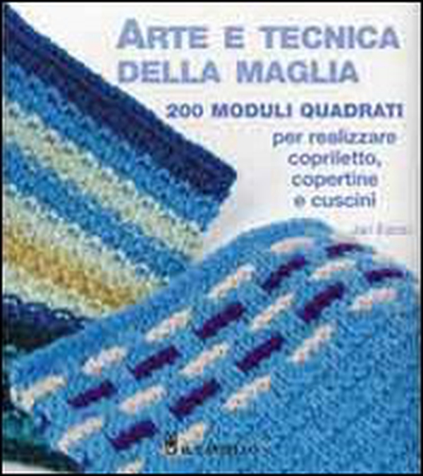 Arte e tecnica della maglia - Librerie.coop Arte e tecnica della maglia - Librerie.coop