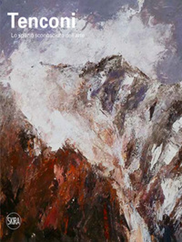 Tenconi. Lo spazio sconosciuto dell'arte - Librerie.coop Tenconi. Lo spazio sconosciuto dell'arte - Librerie.coop
