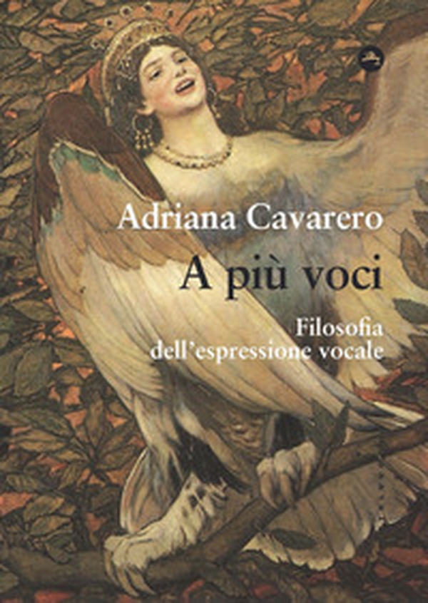 A più voci. Filosofia dell'espressione vocale - Librerie.coop A più voci. Filosofia dell'espressione vocale - Librerie.coop
