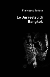 Le Jurasetsu di Bangkok - Librerie.coop