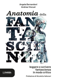 Anatomia della Fantascienza - Librerie.coop Anatomia della Fantascienza - Librerie.coop