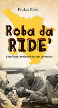 Roba da ride'. Barzellette, aneddoti e battute in toscano - Librerie.coop