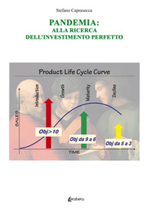 Pandemia: alla ricerca dell'investimento perfetto - Librerie.coop Pandemia: alla ricerca dell'investimento perfetto - Librerie.coop