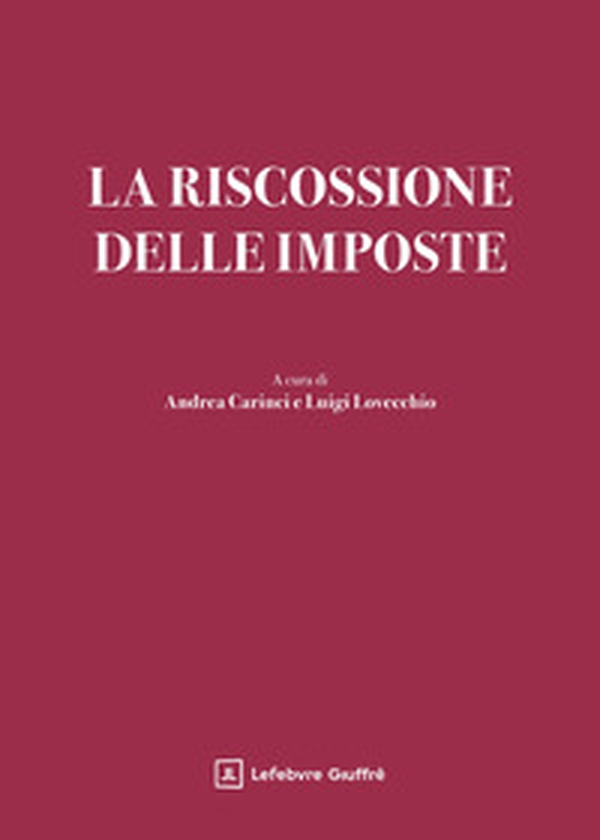 La riscossione delle imposte - Librerie.coop La riscossione delle imposte - Librerie.coop