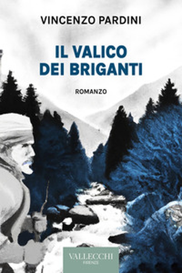 Il valico dei briganti - Librerie.coop Il valico dei briganti - Librerie.coop