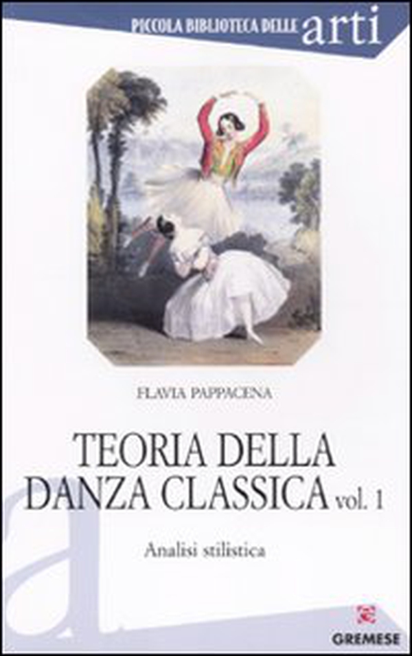 Teoria della danza classica. Analisi stilistica - Librerie.coop Teoria della danza classica. Analisi stilistica - Librerie.coop