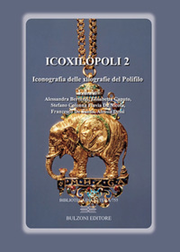 Icoxilòpoli. Iconografia delle xilografie del Polifilo - Librerie.coop