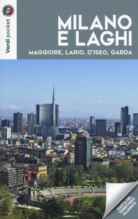 Milano e laghi. Maggiore, Lario, d'Iseo, Garda - Librerie.coop