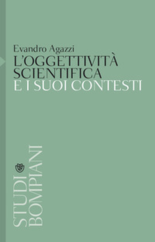 L'oggettività scientifica e i suoi contesti - Librerie.coop L'oggettività scientifica e i suoi contesti - Librerie.coop