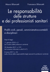 Le responsabilità delle strutture e dei professionisti sanitari. Profili civili, penali, amministrativo-contabili e disciplinari - Librerie.coop