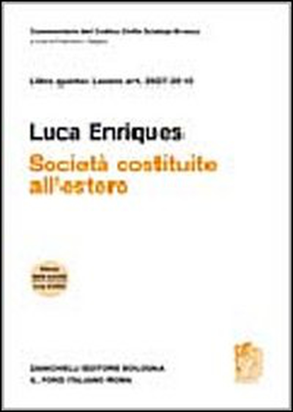 Commentario del Codice Civile. Art. 2507-2510. Società costituite all'estero - Librerie.coop Commentario del Codice Civile. Art. 2507-2510. Società costituite all'estero - Librerie.coop