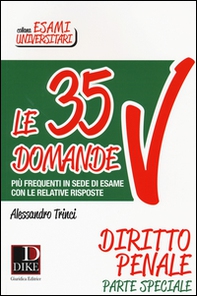 Le 35 domande più frequenti in sede di esame con le relative risposte. Diritto penale parte speciale - Librerie.coop