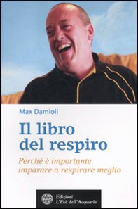 Il libro del respiro. Perché è importante imparare a respirare meglio - Librerie.coop