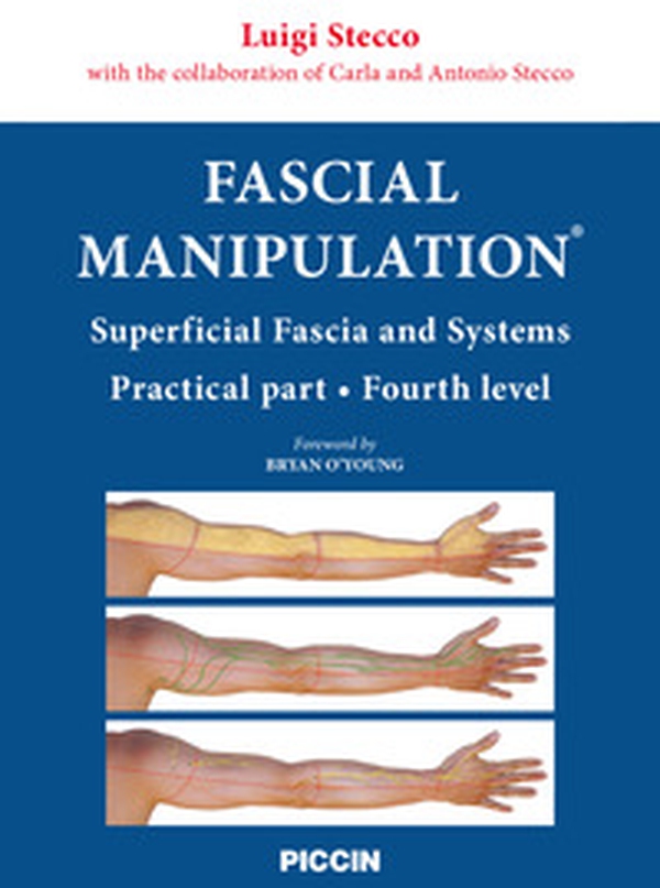 Fascial manipulation. Superficial fascia and systems. Practical part-fourth level - Librerie.coop Fascial manipulation. Superficial fascia and systems. Practical part-fourth level - Librerie.coop