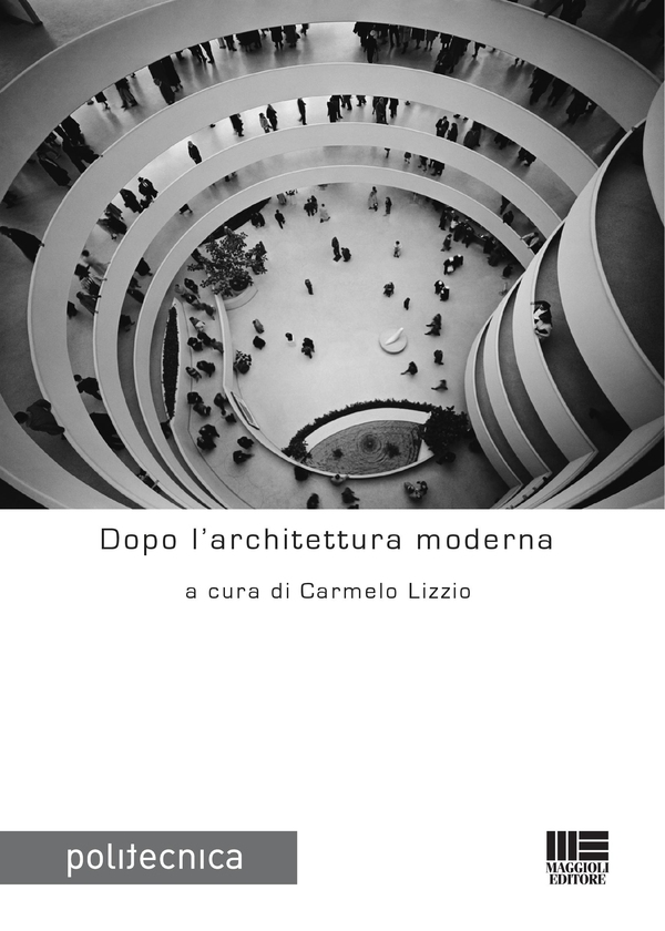 Dopo l'architettura moderna - Librerie.coop Dopo l'architettura moderna - Librerie.coop