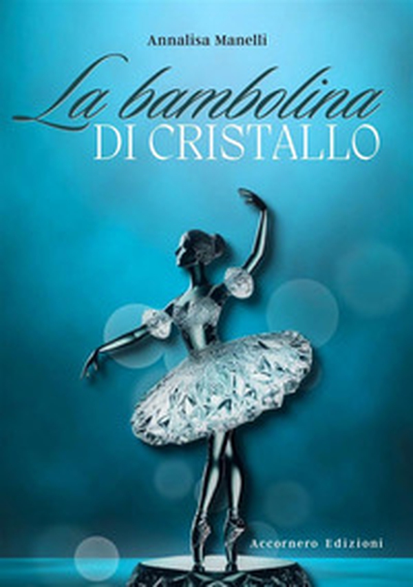 La bambolina di cristallo - Librerie.coop La bambolina di cristallo - Librerie.coop