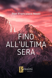 Fino all'ultima sera - Librerie.coop Fino all'ultima sera - Librerie.coop