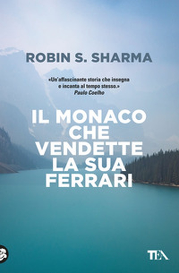 Il monaco che vendette la sua Ferrari - Librerie.coop Il monaco che vendette la sua Ferrari - Librerie.coop