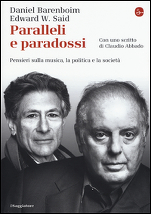 Paralleli e paradossi. Pensieri sulla musica, la politica e la società - Librerie.coop Paralleli e paradossi. Pensieri sulla musica, la politica e la società - Librerie.coop