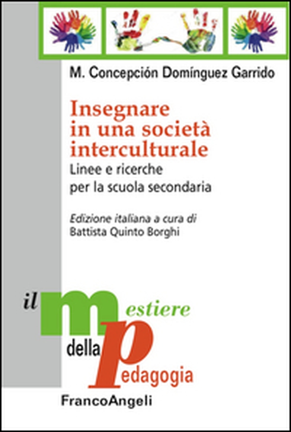 Insegnare in una società interculturale. Linee e ricerche per la scuola secondaria - Librerie.coop Insegnare in una società interculturale. Linee e ricerche per la scuola secondaria - Librerie.coop
