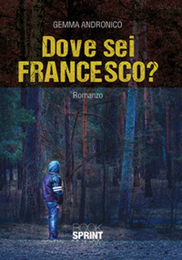 Dove sei Francesco? - Librerie.coop Dove sei Francesco? - Librerie.coop
