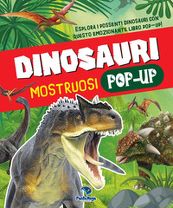 Dinosauri mostruosi - Librerie.coop