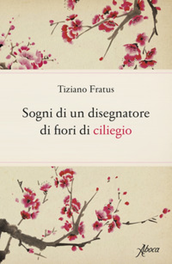 Sogni di un disegnatore di fiori di ciliegio - Librerie.coop Sogni di un disegnatore di fiori di ciliegio - Librerie.coop
