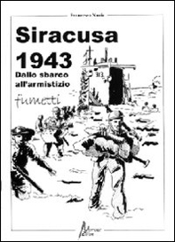 Siracusa 1943. Dallo sbarco all'armistizio - Librerie.coop Siracusa 1943. Dallo sbarco all'armistizio - Librerie.coop
