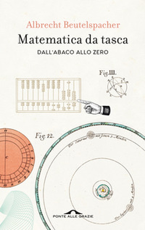 Matematica da tasca. Dall'abaco allo zero - Librerie.coop Matematica da tasca. Dall'abaco allo zero - Librerie.coop