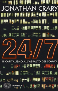 24/7. Il capitalismo all'assalto del sonno - Librerie.coop