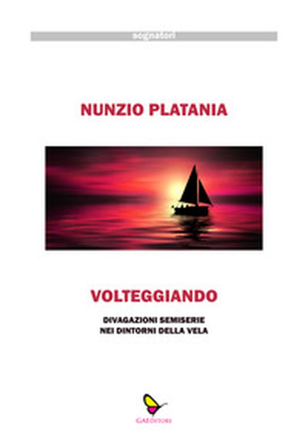 Volteggiando. Divagazioni semiserie nei dintorni della vela - Librerie.coop Volteggiando. Divagazioni semiserie nei dintorni della vela - Librerie.coop