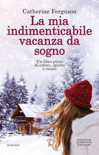 La mia indimenticabile vacanza da sogno - Librerie.coop