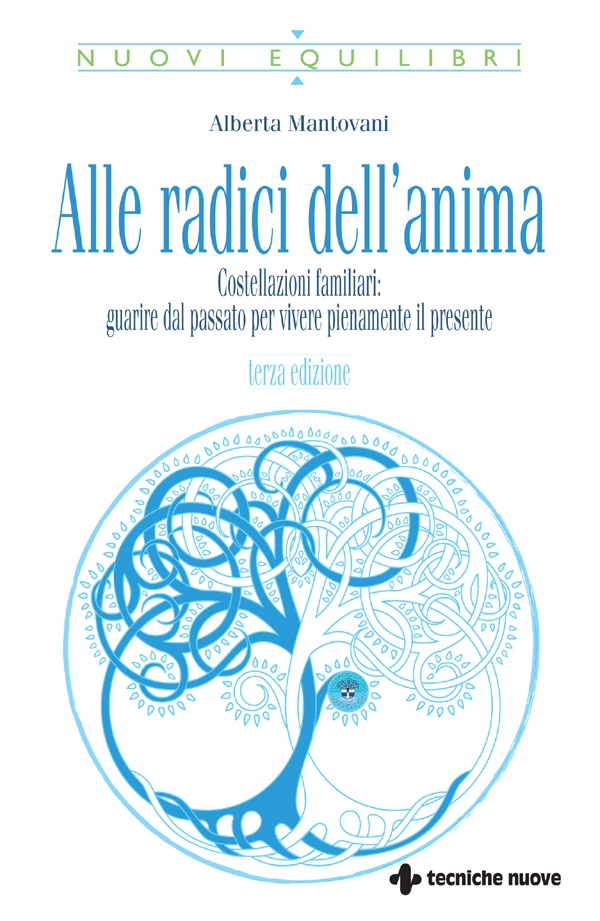 Alle radici dell'anima - III edizione - Librerie.coop Alle radici dell'anima - III edizione - Librerie.coop