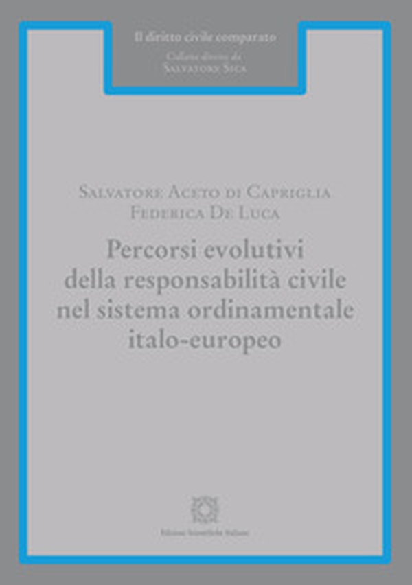 Percorsi evolutivi della responsabilità civile nel sistema ordinamentale italo-europeo - Librerie.coop Percorsi evolutivi della responsabilità civile nel sistema ordinamentale italo-europeo - Librerie.coop