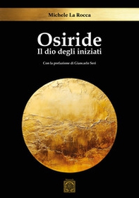 Osiride. Il dio degli iniziati - Librerie.coop